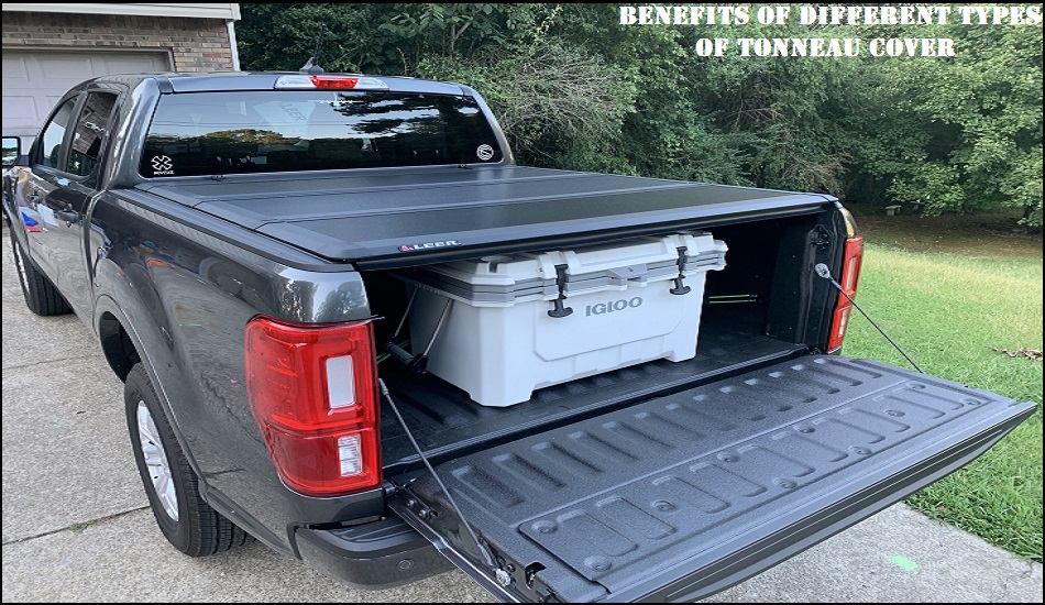 Benefits of different kind of tonneau cover