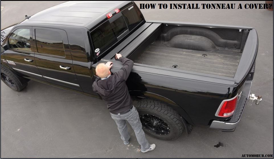 How To Install Tonneau a Cover