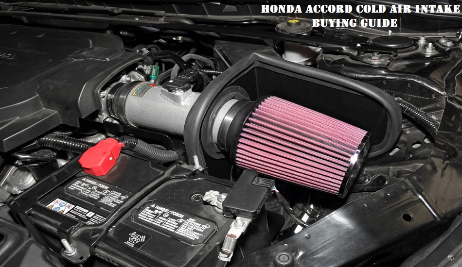 Honda Accord Cold Air Buying Guide