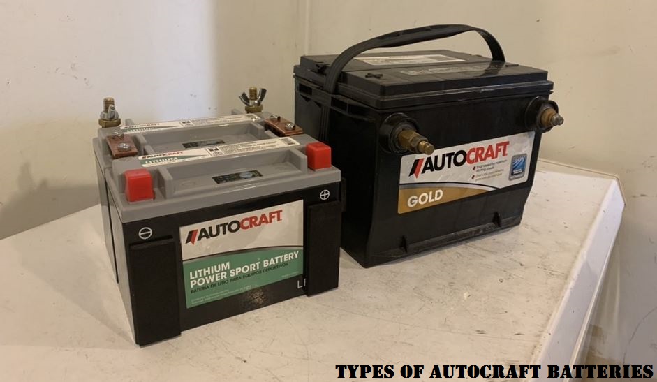 Types Of AutoCraft Batteries