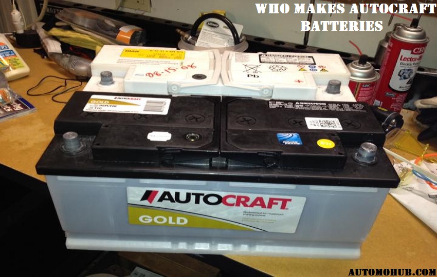 Who Makes Autocraft Batteries