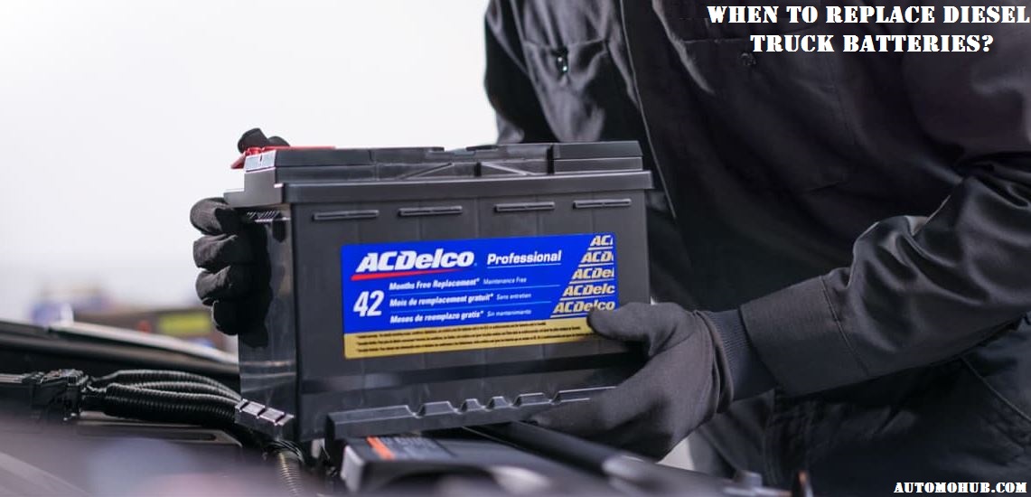 When To Replace Diesel Truck Batteries.